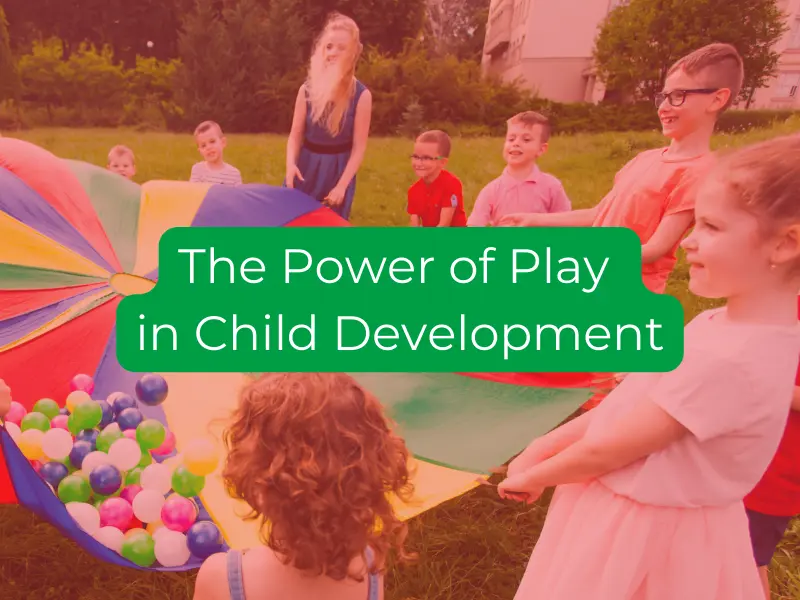 The Power Of Play In Child Development (800 X 600 Px)