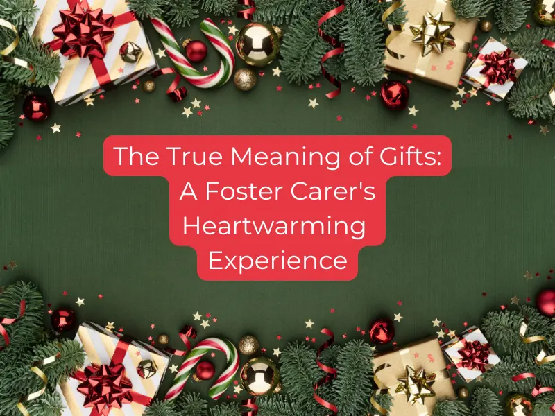 The True Meaning Of Gifts A Foster Carer's Heartwarming Experience (800 X 600 Px)