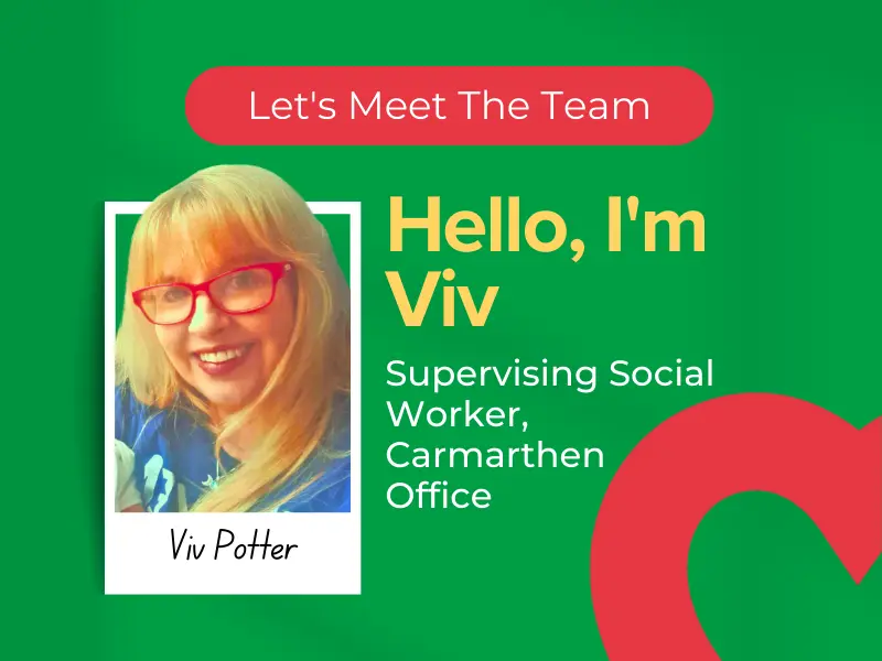 Text: Let's meet the team, Hello, I'm Viv, Supervising Social Worker, Carmarthen Office